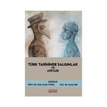 Astana Yayınları - Türk Tarihinde Salgınlar ve Afetler
