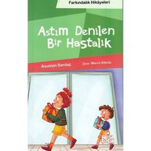 Astım Denilen Bir Hastalık Farkındalık Hikayeleri - Asuman Sarıtaç