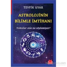 Astrolojinin Bilimle İmtihanı - Tevfik Uyar