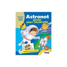 Astronot Büyük Uzay Yolculuğu Astronot Olmak İstiyorum - Gülsüm Öztürk
