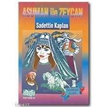 ASUMAN İLE ZEYCAN - SADETTIN KAPLAN