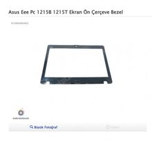 Asus Eee Pc 1215B 1215T Ön Çerçeve Bezel Uyumlu Laptop Ekran