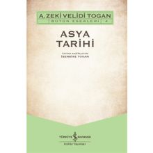 Asya Tarihi - A. Zeki Velidi Togan - İş Bankası Kültür Yayınları