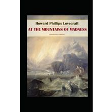 At the Mountains of Madness - H. P. Lovecraft
