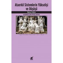 Ataerkil Sistemlerin Yükselişi ve Düşüşü - Nancy Folbre