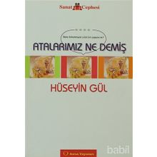 ATALARIMIZ NE DEMİŞ - HÜSEYİN GÜL