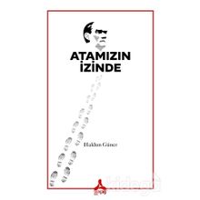 Atamızın İzinde - Haldun Güner