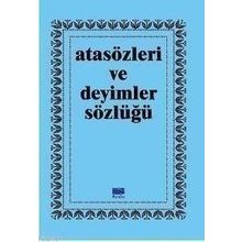 ATASÖZLERI VE DEYIMLER SÖZLÜĞÜ - GENEL