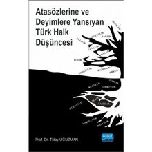 Atasözlerine ve Deyimlere Yansıyan Türk Halk Düşüncesi - Tülay Uğuzman