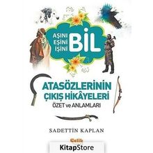 Atasözlerinin Çıkış Hikayeleri - Sadettin Kaplan