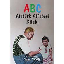 Atatürk Alfabesi Kitabı - Yılmaz Yavuz