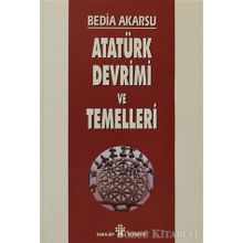 ATATÜRK DEVRIMI VE TEMELLERI - BEDIA AKARSU