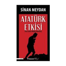 Atatürk Etkisi - Sinan Meydan