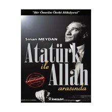 Atatürk ile Allah Arasında (Ciltli) - Sinan Meydan