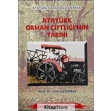 Atatürk Orman Çiftliği'nin Tarihi - İzzet Öztoprak