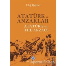 Atatürk ve Anzaklar - Atatürk and The Anzacs - Uluğ İğdemir - Türk Tarih Kurumu Yayınları
