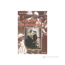 Atatürk ve Çocuklar - Turhan Uğurkan