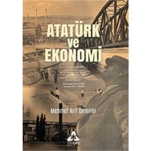 Atatürk ve Ekonomi - Mehmet Arif Demirer