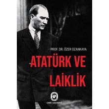 Atatürk Ve Laiklik - Özer Ozankaya