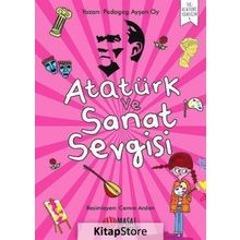 Atatürk ve Sanat Sevgisi - Ayşen Oy