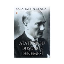 Atatürkçü Düşünce Denemesi - Sebahattin Gencal