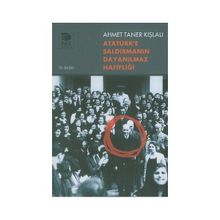 Atatürk’e Saldırmanın Dayanılmaz Hafifliği - Ahmet Taner Kışlalı