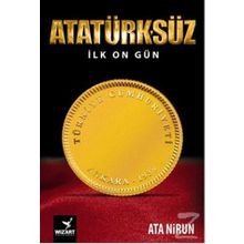 Atatürk’süz İlk On Gün - Ata Nirun