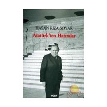 ATATÜRKTEN HATIRALAR - HASAN RIZA SOYAK