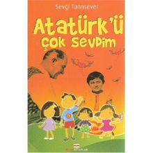 ATATÜRKÜ ÇOK SEVDIM - SEVGI TANRISEVER