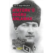 Atatürk'ü Doğru Anlamak - Ahmet okutan