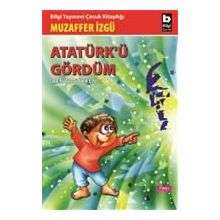 ATATÜRK'Ü GÖRDÜM - MUZAFFER İZGU