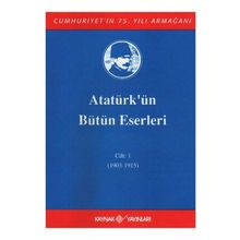 ATATÜRK'ÜN BÜTÜN ESERLERI (CILT 1) - MUSTAFA KEMAL ATATÜRK