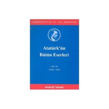 ATATÜRK'ÜN BÜTÜN ESERLERI (CILT 10) - MUSTAFA KEMAL ATATÜRK