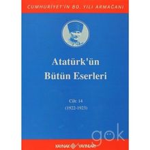 Atatürk'ün Bütün Eserleri Cilt 14 1922-1923 - Mustafa Kemal Atatürk