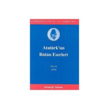 ATATÜRK'ÜN BÜTÜN ESERLERI (CILT 16) (1924) - MUSTAFA KEMAL ATATÜRK
