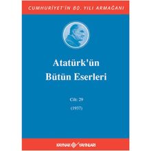 Atatürk'ün Bütün Eserleri Cilt 29 1937 - Mustafa Kemal Atatürk