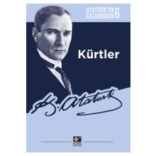 Atatürkün Kaleminden 6 Kürtler Kaynak Yayınları