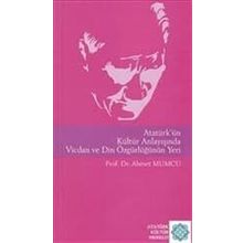 Atatürk'ün Kültür Anlayışında Vicdan Ve Din Özgürlüğünün Yeri - Ahmet Mumcu
