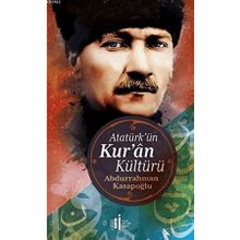Atatürk`ün Kuran Kültürü İlgi Kültür Sanat Yayınları