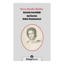 Ateizmin Gerekliliği Aşk Üzerine Haklar Beyannamesi - Percy Bysshe Shelley