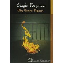 ATEŞ CANINA YAPIŞSIN - SEZGIN KAYMAZ