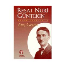 Ateş Gecesi - Reşat Nuri Güntekin