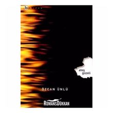 ATEŞ GÜZELİ - ÖZCAN ÜNLÜ