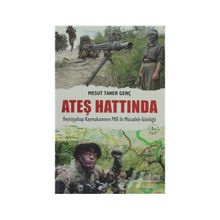 ATEŞ HATTINDA BEYTÜŞŞEBAP KAYMAKAMININ PKK ILE MÜCADELE GÜNLÜĞÜ - MESUT TANER GENÇ