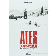 ATEŞ YAKMAK - JACK LONDON (ISBN:9789757530930)