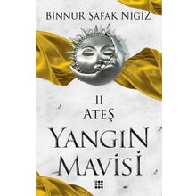 Ateş - Yangın Mavisi - Binnur Şafak Nigiz