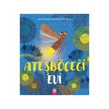 Ateşböceği Evi - Jane Clarke Britta Teckentrup