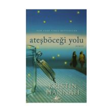 Ateşböceği Yolu - Kristin Hannah
