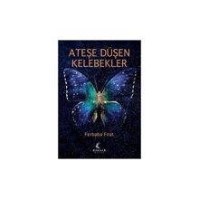 Ateşe Düşen Kelebekler Ferbaba Fırat