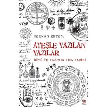 Ateşe Yazılan Yazılar Büyü ve Tılsımın Kısa Tarihi Panama Yayıncılık